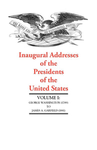 Inaugural Addresses of the President of the United States, I