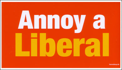 Annoy a Liberal magnet