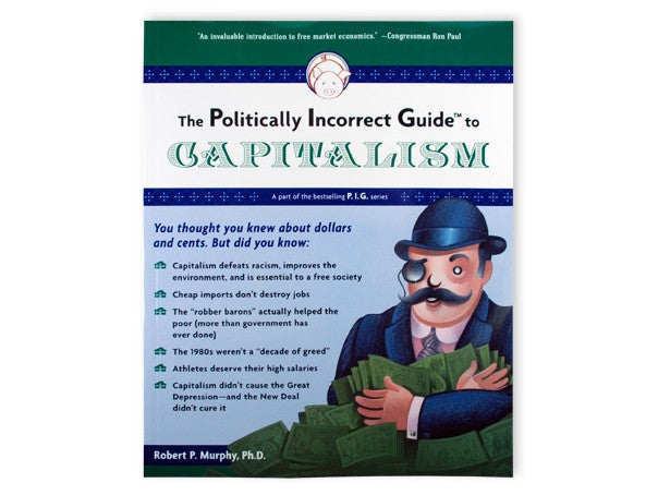 Politically Incorrect Guide, Capitalism