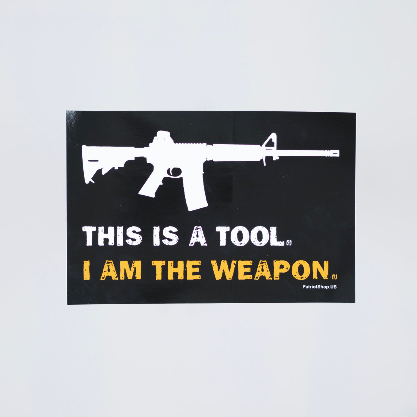 This is a tool. I am the weapon. sticker
