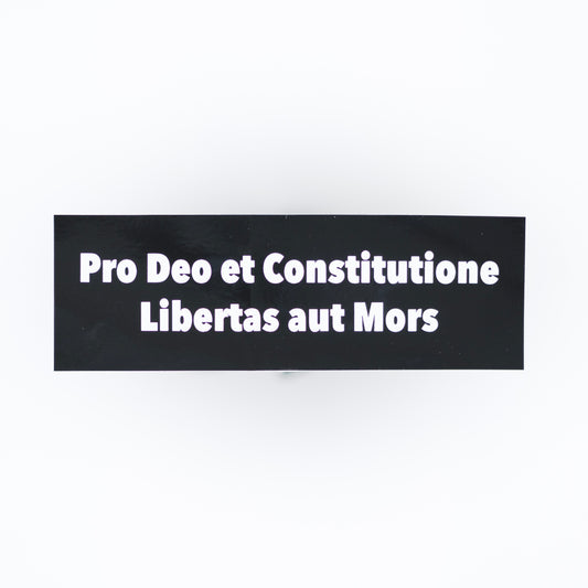 Pro Deo et Constitutione Libertas aut Mors sticker