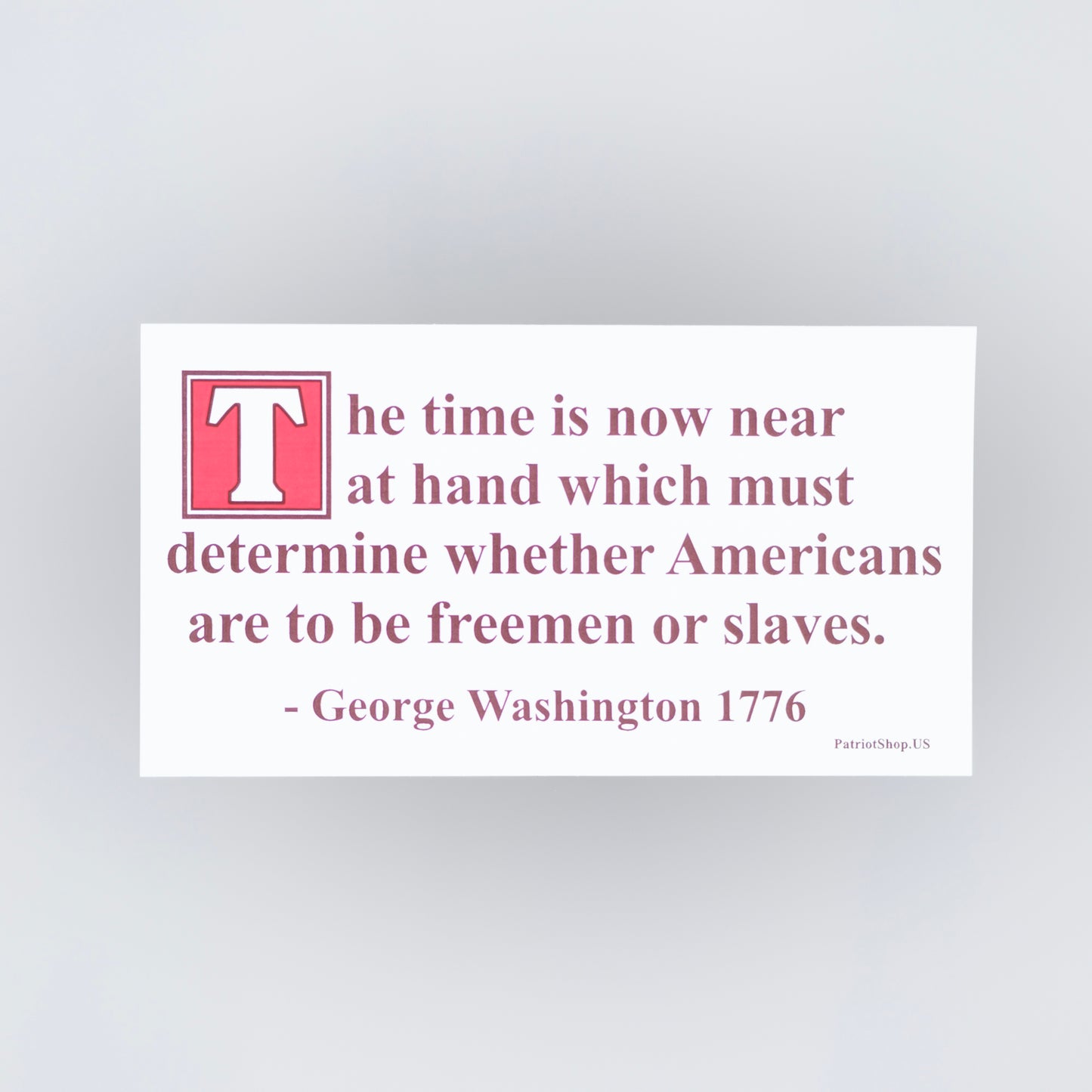 George Washington The Time Is Now Quote
