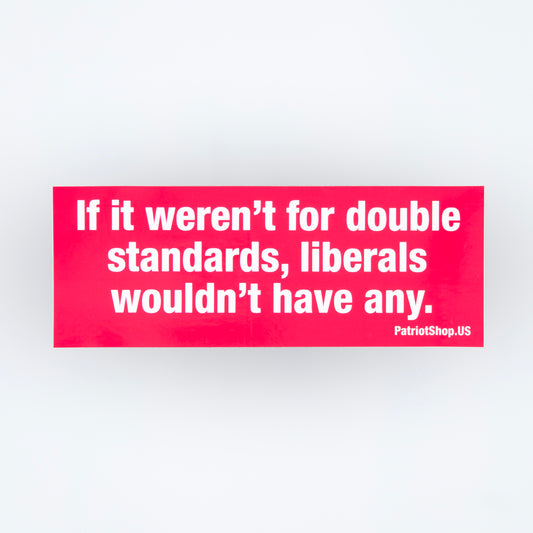 Liberal Double Standards