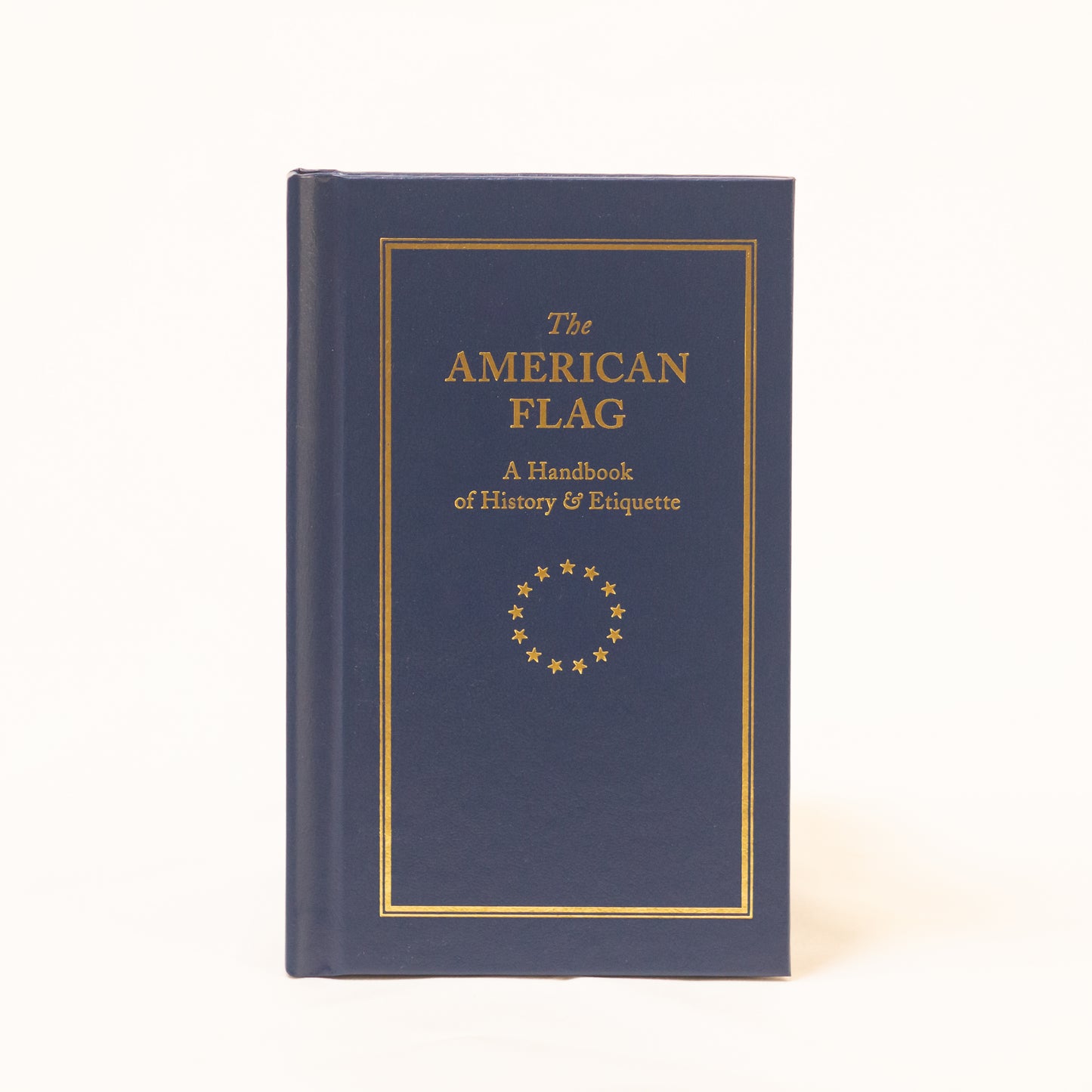 The American Flag - a handbook of history and etiquette