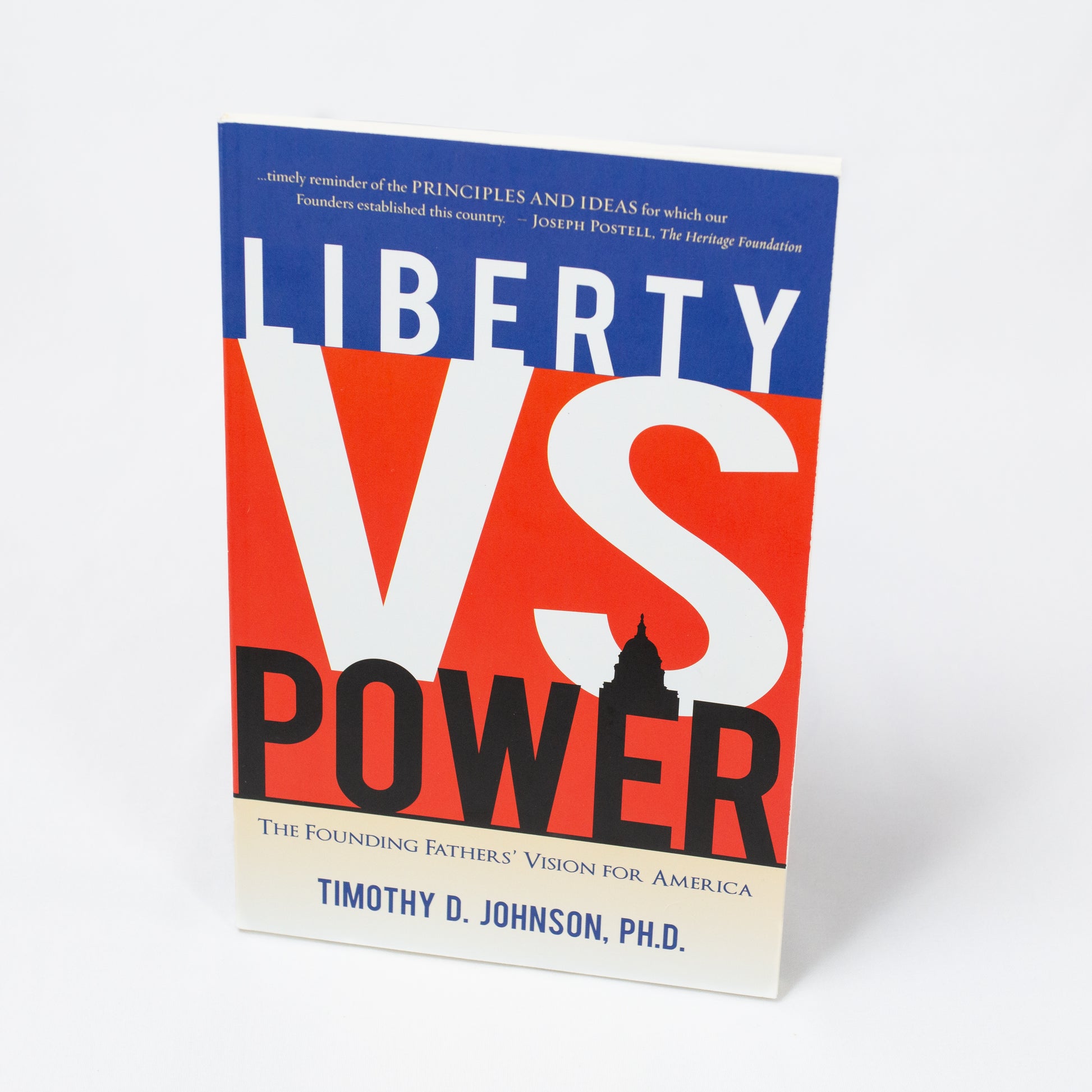 Liberty Vs Power by Timothy D. Johnson, Ph.d.