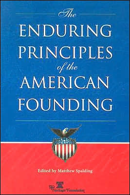 The Enduring Principles of the American Founding