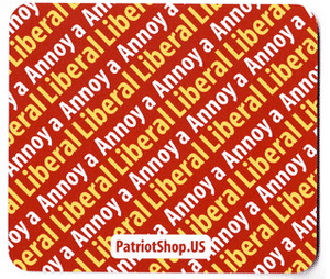 Annoy a Liberal mouse pad