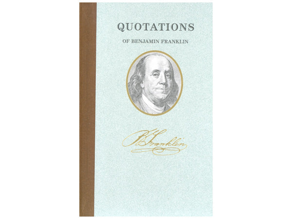 Quotations of Benjamin Franklin