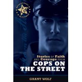 Stories of Faith and Courage from Cops on the Street