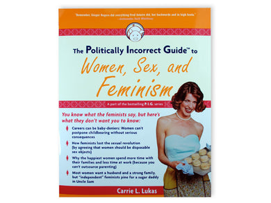 Politically Incorrect Guide, Women, Sex & Feminism