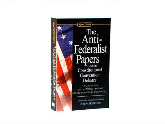 The Anti-Federalist Papers