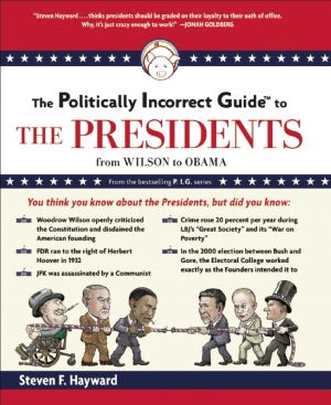 Politically Incorrect Guide to The Presidents