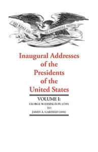 Overstock Sale - Inaugural Addresses of the Presidents of the United States, I