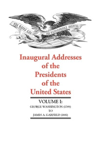 Overstock Sale - Inaugural Addresses of the Presidents of the United States, I