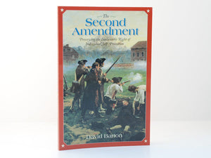 The Second Amendment, Preserving the Inalienable Right