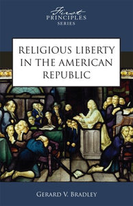 Religious Liberty in the American Republic