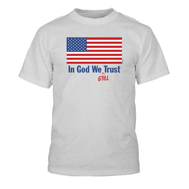 In God We STILL Trust shirt