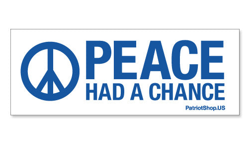Overstock Sale - Peace Had a Chance sticker
