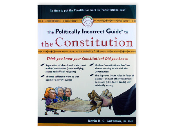 Politically Incorrect Guide, Constitution