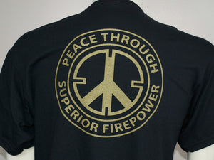 Peace Through Superior Firepower t-shirt