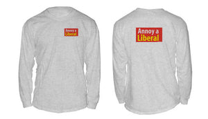 Annoy a Liberal long-sleeve shirt